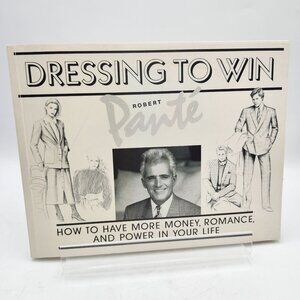 Dressing To Win How To Have Money Romance Power Robert Pante Signed Book 1984